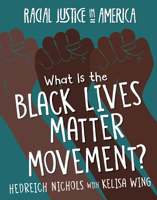 What Is the Black Lives Matter Movement? 1534181938 Book Cover