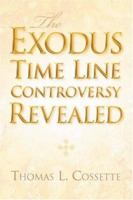 The Exodus Time Line Controversy Revealed 1594679851 Book Cover