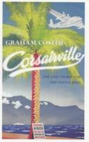 Corsairville: The Lost Domain of the Flying Boat 0140253483 Book Cover