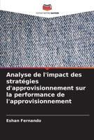 Analyse de l'impact des stratégies d'approvisionnement sur la performance de l'approvisionnement (French Edition) 6208124204 Book Cover