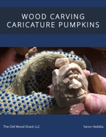 Wood Carving Caricature Pumpkins 0578493535 Book Cover