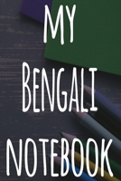 My Bengali Notebook: The perfect gift for anyone learning a new language - 6x9 119 page lined journal! 1697420362 Book Cover