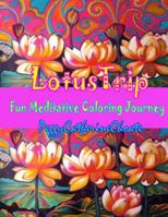 Lotus Trip: Adult Coloring Book 1542423236 Book Cover