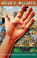 Everything Must Change : Jesus, Global Crises, And A Revolution Of Hope 140028029X Book Cover