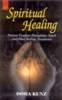 Spirutual Healing: Doctors Examine Therapeutic Touch and Other Holistic Treatments 8178220113 Book Cover