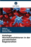 Autologe Wachstumsfaktoren in der parodontalen Regeneration 6203320145 Book Cover