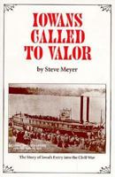 Iowans Called to Valor 0963028421 Book Cover