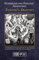 Wondrous and Perilous(TM) Adventures: Furvik's Destiny, for Old School Fantasy: Furvik's Destiny, for Old School Fantasy 1988746485 Book Cover