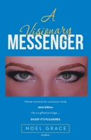A Visionary Messenger 1982244429 Book Cover