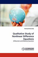 Qualitative Study of Nonlinear Difference Equations: Differential and Difference Equations 3843375674 Book Cover