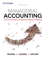 Managerial Accounting: The Cornerstone of Business Decision-Making 1337115770 Book Cover