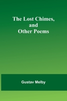 The lost chimes, and other poems 9357384367 Book Cover