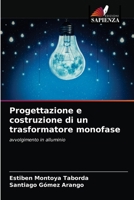 Progettazione e costruzione di un trasformatore monofase 6203139440 Book Cover