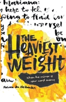 The Heaviest Weight 1393706169 Book Cover