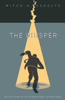 The Whisper: Book One of the Andre Michael Lansing series. 1797050583 Book Cover