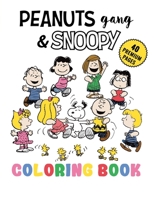 Peanuts Gang And Snoopy Coloring Book: Funny Coloring Book With 40 Images For Kids of all ages with your Favorite "Peanuts Gang And Snoopy" Characters. B08FP9P11L Book Cover