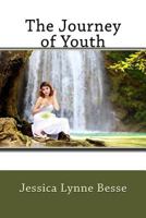 The Journey of Youth 1534653996 Book Cover
