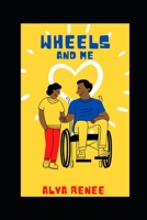 Wheels and Me B09BGLY53H Book Cover