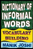 Dictionary of Informal Words: Vocabulary Building 1500713678 Book Cover