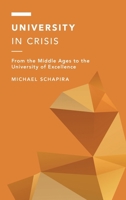 University in Crisis: From the Middle Ages to the University of Excellence 1538174995 Book Cover