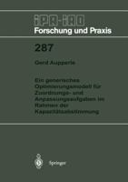 Ein Generisches Optimierungsmodell Fur Zuordnungs- Und Anpassungsaufgaben Im Rahmen Der Kapazitatsabstimmung 3540656391 Book Cover