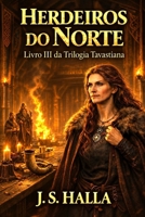 Herdeiros do Norte: Uma saga épica da Era Viking sobre retorno, determinação e a luta pelas terras do Norte (A Trilogia Tavastiana) (Portuguese Edition) B0HH49JZ2H Book Cover