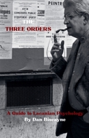 The Three Orders: A Guide to Lacanian Psychology (Psychological Theories) B0G6R8478Y Book Cover