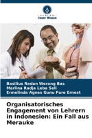 Organisatorisches Engagement von Lehrern in Indonesien: Ein Fall aus Merauke (German Edition) 6207667050 Book Cover