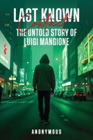Last Known Contact : The Untold Story of Luigi Mangione 196556075X Book Cover
