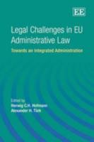 Legal Challenges in Eu Administrative Law: Towards an Integrated Administration 184720788X Book Cover