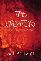 The Creators: The Story of The Origin 1637646968 Book Cover