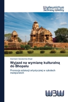 Wyjazd na wymianę kulturalną do Bhopalu 6200815380 Book Cover