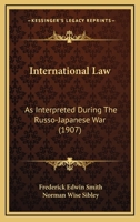 International law as interpreted during the Russo-Japanese war 1019068841 Book Cover