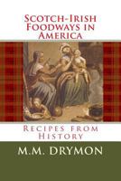 Scotch-Irish Foodways in America 1449588425 Book Cover