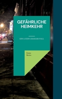 Gefährliche Heimkehr: Ein Lozen Graham-Fall 3740707569 Book Cover