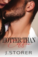 Hotter than Coffee B08NRQ3JBZ Book Cover