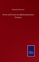 Wort und Form im altfranzösischen Prozess (German Edition) 3752511702 Book Cover