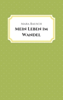 Mein Leben im Wandel 3347398807 Book Cover