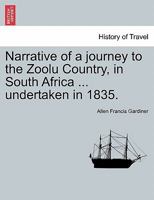 Narrative of a Journey to the Zoolu Country, in South Africa 1241522812 Book Cover