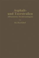 Asphalt- Und Teerstrassen: Bituminose Strassenanlagen 366231472X Book Cover