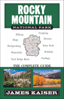 Rocky Mountain National Park : The Complete Travel Guide 194075447X Book Cover