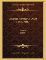 Grannie's Rhymes Of Olden Times, Part 3: Greece 1169419135 Book Cover