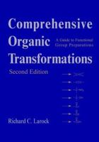 Comprehensive Organic Transformations: A Guide to Functional Group Preparations 0471190314 Book Cover