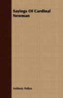 Sayings of Cardinal Newman 1409731871 Book Cover