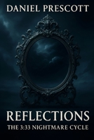 Reflections: The 3:33 Nightmare Cycle B0DV54NCS1 Book Cover