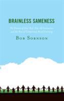 Brainless Sameness: The Demise of One-Size-Fits-All Instruction and the Rise of Competency Based Learning 1475844875 Book Cover