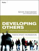 Developing Others Participant Workbook: Creating Remarkable Leaders 0470501863 Book Cover