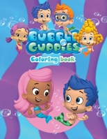Bubble Guppies Coloring book: Great Coloring Book for Kids and Fans 100 Pages to Coloring - Excellent Bubble Guppies Coloring Book With Good Layout And Initiating For Kids. null Book Cover