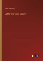 La Mal'aria: Etude Sociale 336892754X Book Cover