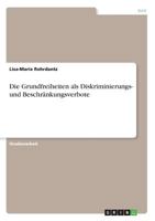 Die Grundfreiheiten als Diskriminierungs- und Beschränkungsverbote 3638770192 Book Cover